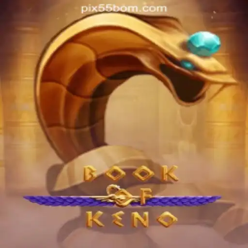 Discover the Excitement of BookOfKeno at 55BOM.com - Brazil's Premier Online Casino