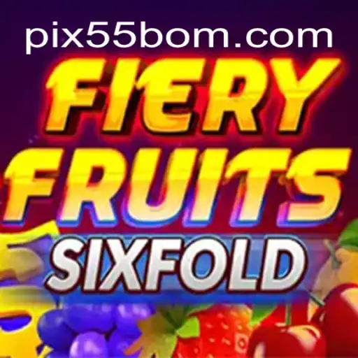 Discover the Thrilling World of FieryFruitsSixFold at 55BOM.com: The Premier Online Cassino in Brasil