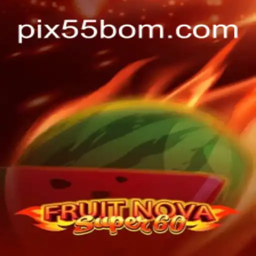 Exploring FruitNovaSuper60 at 55BOM.com: The Ultimate Online Casino Experience in Brazil